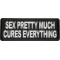Sex Pretty Much Cures Everything Patch