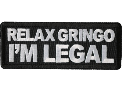 Relax Gringo I'm Legal Patch