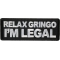 Relax Gringo I'm Legal Patch