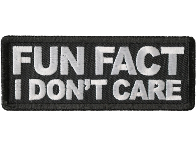 Fun Fact I Don't Care Patch