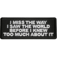 I Miss The Way Before Worl Too Much About It Patch