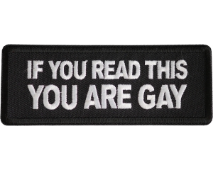 If You Read This You Are Gay Patch If You Read This You Are Gay Patch