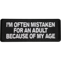 Im Often Mistaken For An Adult Because Of My Age Patch