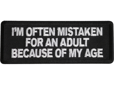 Im Often Mistaken For An Adult Because Of My Age Patch