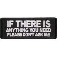 If There Is Anything You Need Please Don't Ask Me Patch