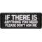 If There Is Anything You Need Please Don't Ask Me Patch