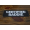 Certified Baddie Patch Certified Baddie Patch diagonal view