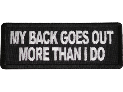 My Back Goes Out More Than I Do Patch