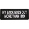 My Back Goes Out More Than I Do Patch