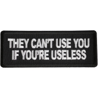 They Cant Use You If You're Useless Patch