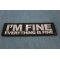 I'm Fine Everything Is Fine Patch diagonal view