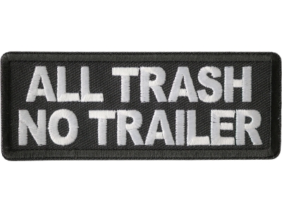 All Trash No Trailer Patch