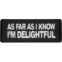 As Far As I Know I'm Delightful Patch