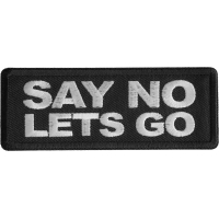 Say No Lets Go Patch