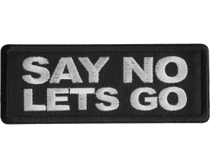 Say No Lets Go Patch