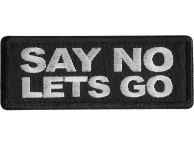 Say No Lets Go Patch
