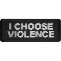 I Choose Violence Patch