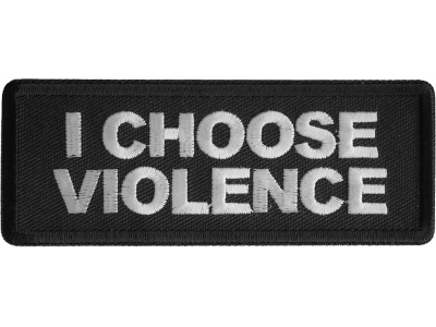 I Choose Violence Patch