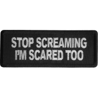 Stop Screaming I'm Scared Too Patch