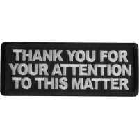 Thank You For Your Attention To This Matter Patch