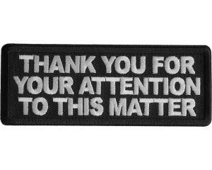 Thank You For Your Attention To This Matter Patch