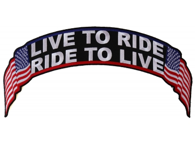 Live To Ride Ride To Live US Flag Rocker Patch | Embroidered Biker Patches