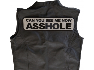 Can You see Me Now Asshole Reflective Extra Large Patch