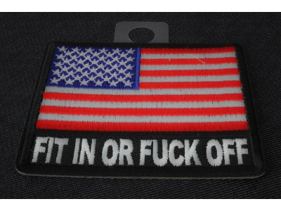 Fit In Or Fuck Off USA Flag Patch