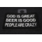 God is Great Beer is Good People Are Crazy Patch God is Great Beer is Good People Are Crazy Funny Iron on Patch diagonal view