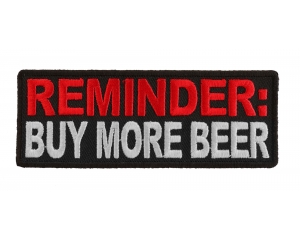Reminder Buy More Beer Patch