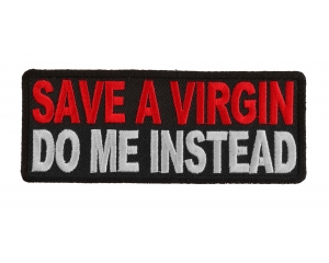 Save A Virgin Do Me Instead Patch
