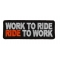 Work To Ride Ride To Work Patch