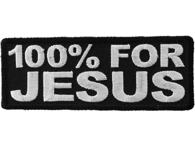 100 Percent For Jesus Patch