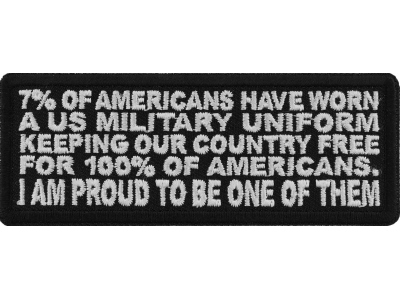 7 Percent of Americans Wore the Uniform I am Proud to me One of Them Patch