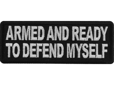 Armed and Ready to Defend Myself Patch