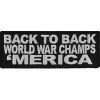 Back To Back World Champs Merica Patch | US Military Veteran Patches Back To Back World Champs Merica Patch | US Military Veteran Patches
