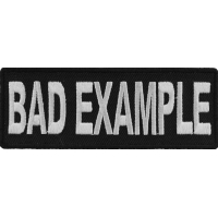 Bad Example Funny Patch | Embroidered Patches