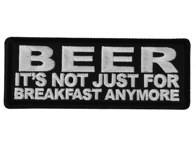 Beer It's Not Just for Breakfast Anymore Patch