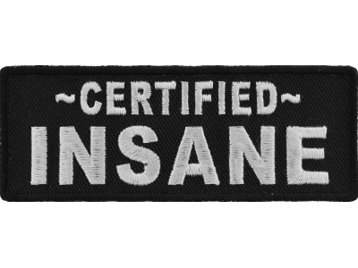 Certified INSANE Patch | Embroidered Patches