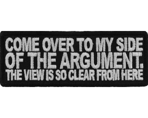 Come Over To My Side Of The Argument Patch