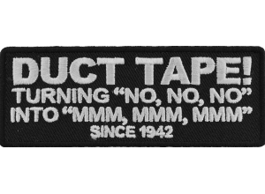 Duct Tape Since 1942 Patch | Embroidered Patches