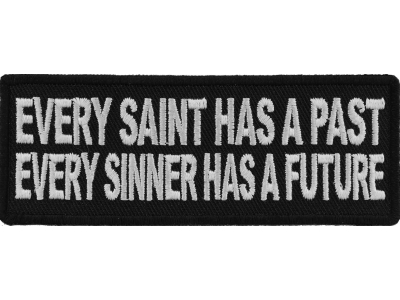 Every Saint Has A Past Every Sinner Has A Future Patch