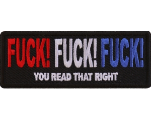 Fuck Fuck Fuck You read that Right Patch