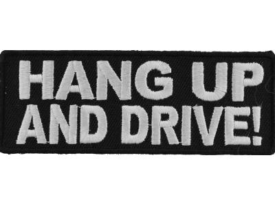 Hang Up And Drive Black White Patch | Embroidered Patches