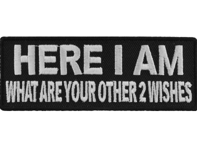 Here I Am Other 2 Wishes Patch | Embroidered Patches