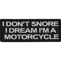 I Don't Snore I dream i'm a Motorcycle Patch