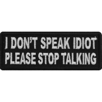 I Don't Speak Idiot Please Stop Talking Patch I Don't Speak Idiot Please Stop Talking Patch