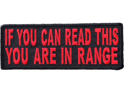 If You Can Read This You Are In Range Patch In Red Black | Embroidered Patches