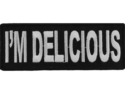 I'm Delicious Patch | Embroidered Patches