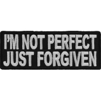 I'm Not Perfect Just Forgiven Patch | Embroidered Patches
